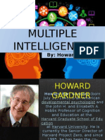 Multiple Intelligence Multiple Intelligence: By: Howard Gardner By: Howard Gardner