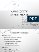 Commodity Investments: BY: A-57 Anjali Soni A24 Pinang Modi B-08 Hiren Chavla B-26 Kanika Maheshwari