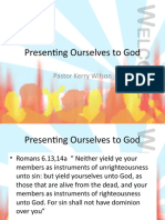 Presenting Ourselves To God