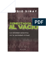 Sinay Sergio - Conectados Al Vacio - La Soledad Colectiva en La Sociedad Virtual - Ediciones B Argentina - Buenos Aires - 2008