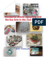 Wonderful Waste: Upcycling and The Eco Arts in The 21st Century