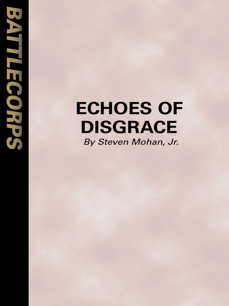 Battlecorps - Echoes of Disgrace - Stephen Mohan, JR | PDF ...