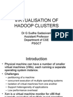 Virtualisation of Hadoop Clusters: DR G Sudha Sadasivam Assistant Professor Department of CSE PSGCT