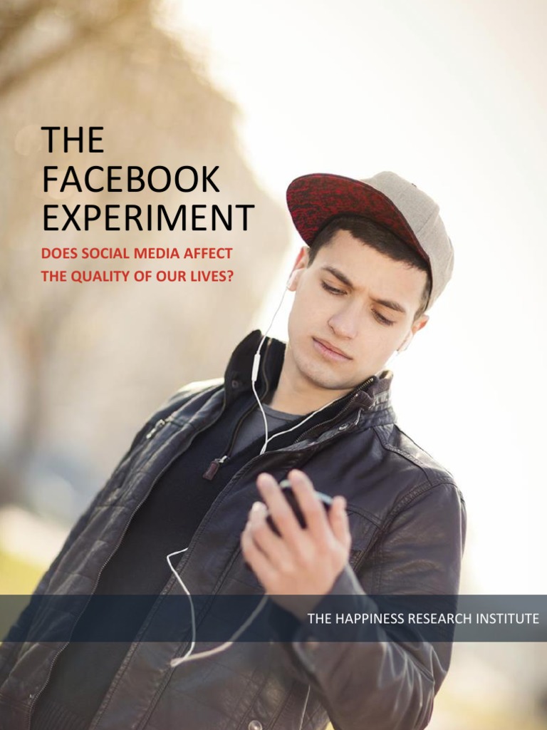 The Facebook Experiment | PDF | Happiness | Quality Of Life