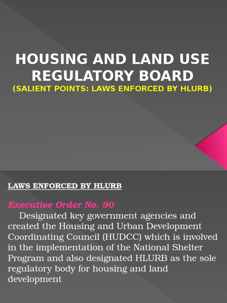 Housing And Land Use Regulatory Board (Salient Points Laws Enforced By Hlurb)