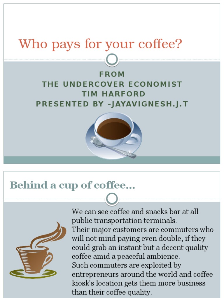 Who Pays for Your Coffee Economics Economic Theories