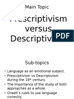Prescriptivism Versus Descriptivism: Main Topic