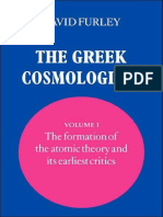 David Furley the Greek Cosmologists Volume 1, The Formation of the Atomic Theory and Its Earliest Critics 2006