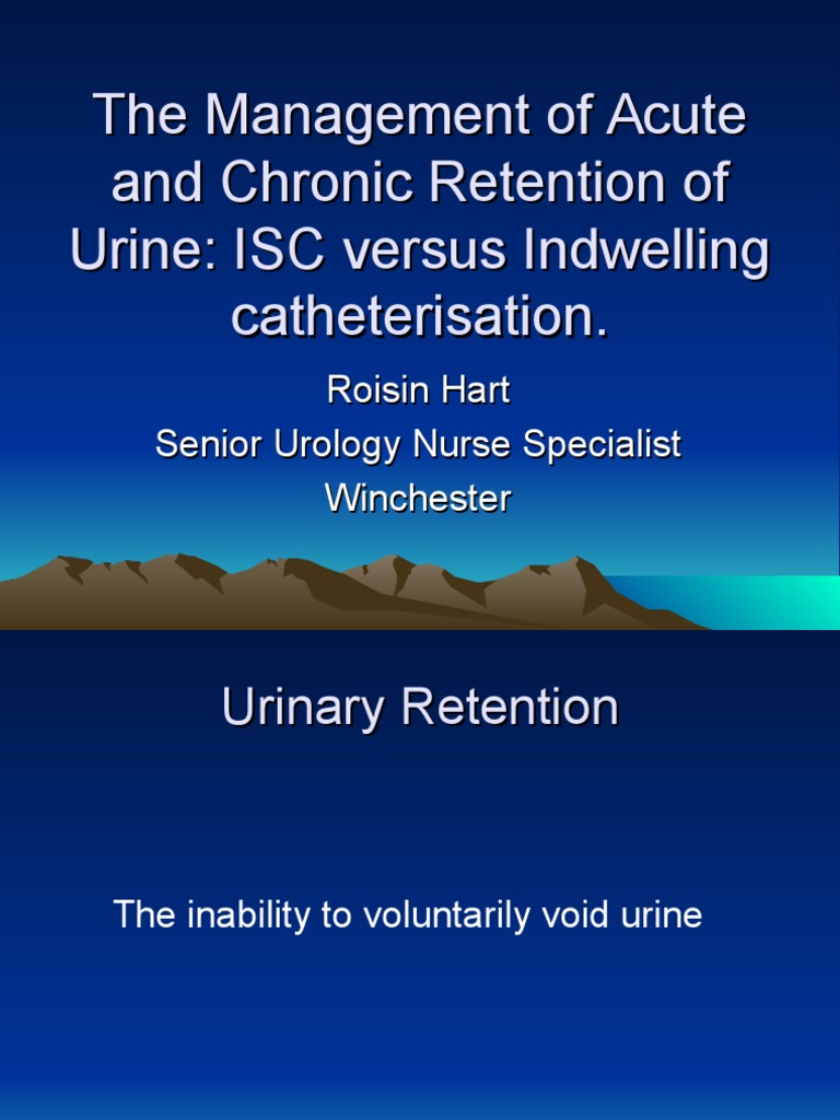 Acute and Chronic Urinary Retention Management | PDF | Catheter ...