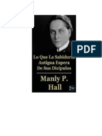 (Manly Palmer Hall) Lo Que La Sabiduria Antigua Espera de Sus Discipulos