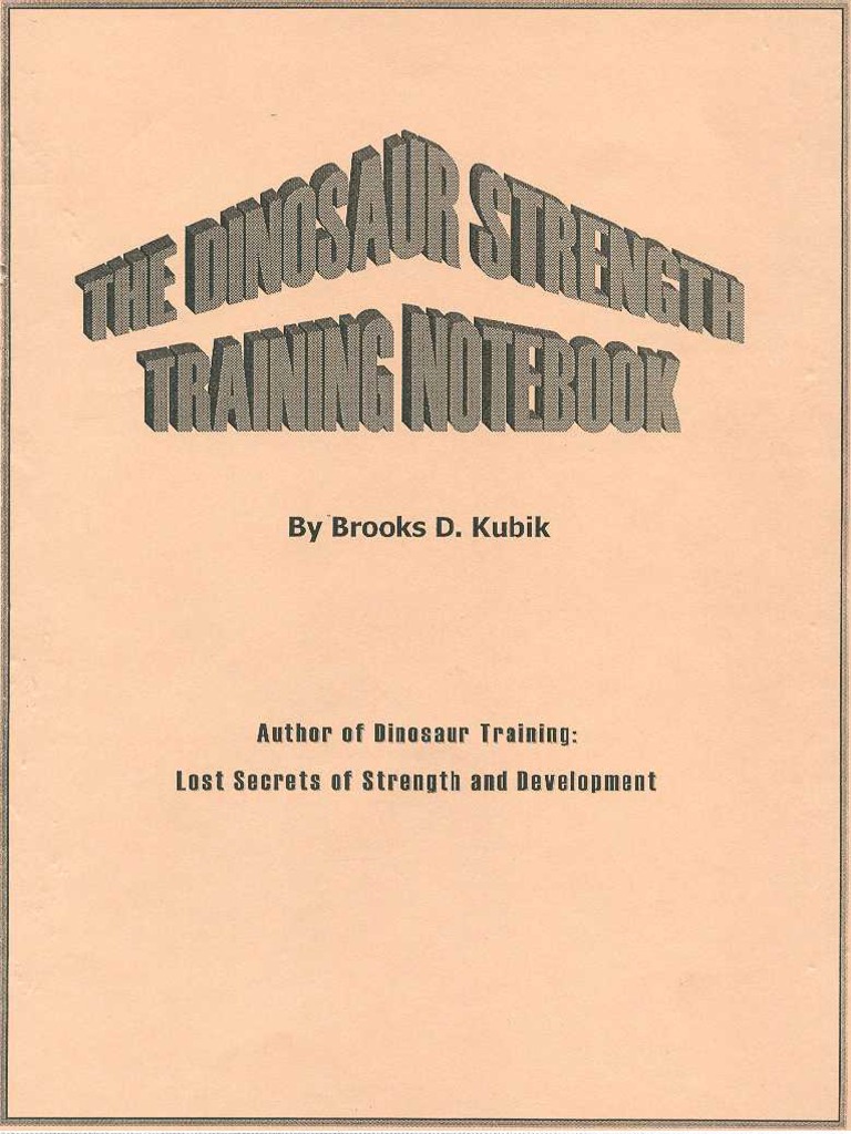 Brooks Kubik The Dinosaur Strength Training Notebook PDF Physical