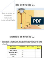 Exercício de Fixação 01: Dimensionar Os Sub-Ramais e Os Ramais Da Instalação Mostrada Ao Lado