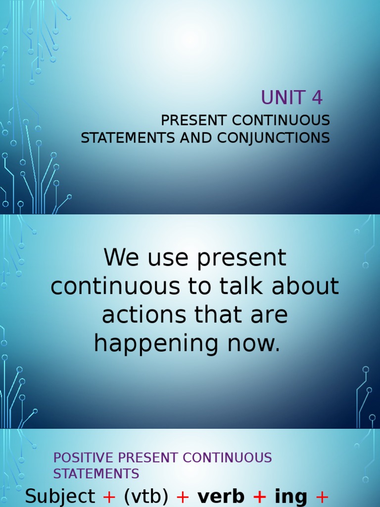 Unit 4 Present Continuous Statements and Conjunctions | PDF
