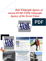 Information Telegraph Agency of Russia (ITAR-TASS) Telegraph Agency of The Soviet Union