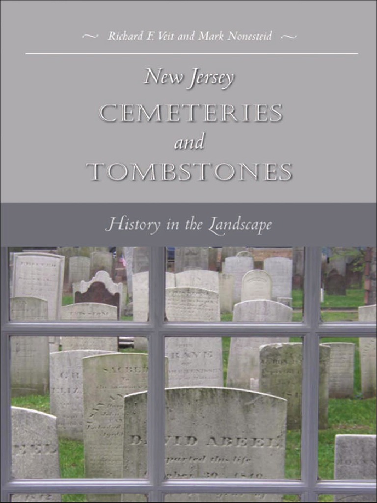 New Jersey Cemeteries and Tombstones-History in The Landscape, PDF, Cemetery
