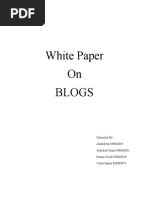 White Paper On Blogs: Submitted By: Akashdeep 09BM8065 Abhishek Gupta 09BM8003 Raman Goyal 09BM8038 Varun Bajpai 09BM8059