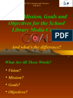 Vision, Mission, Goals and Objectives For The School Library Media Center