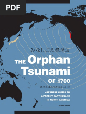 Orphan Tsunami Of 1700 Japanese Clues To A Parent Earthquake In North America Earthquakes Plate Tectonics