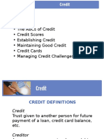 The Abcs of Credit - Credit Scores - Establishing Credit - Maintaining Good Credit - Credit Cards - Managing Credit Challenges