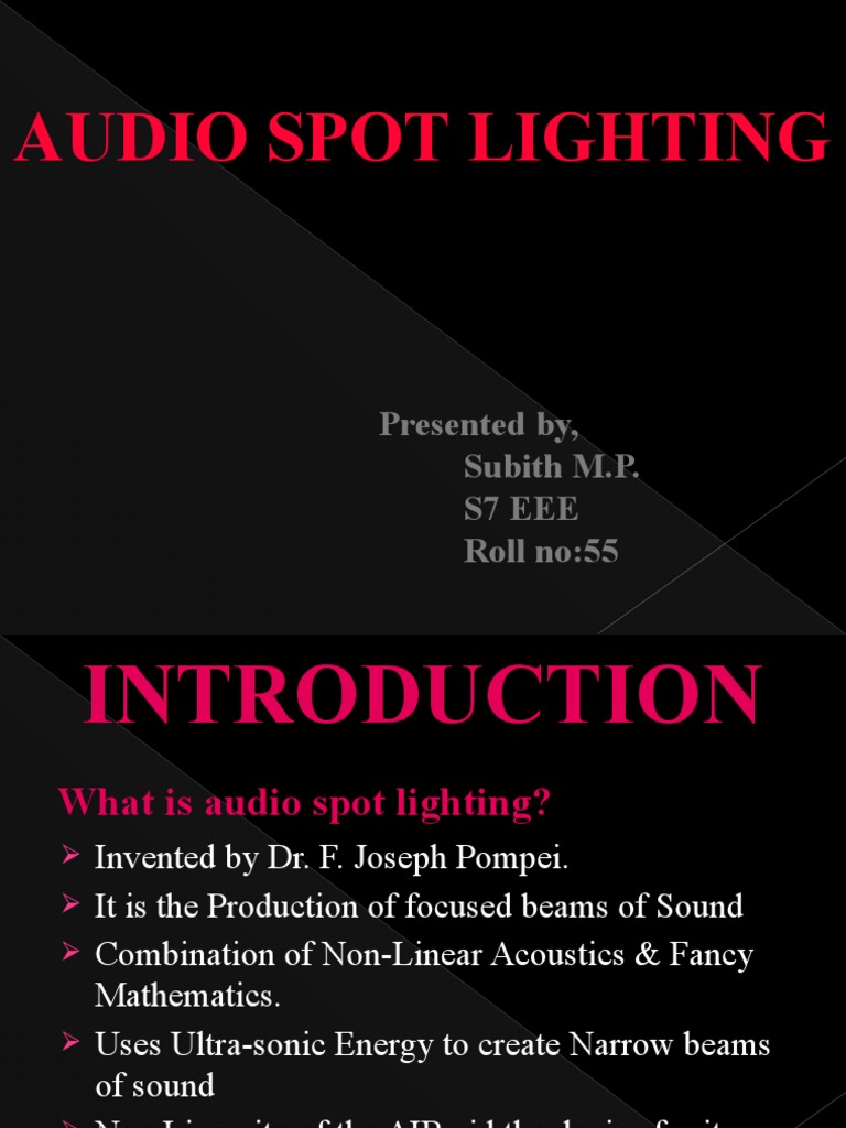 Audio Spot Lighting: Presented By, Subith M.P. S7 Eee Roll No:55 | PDF ...