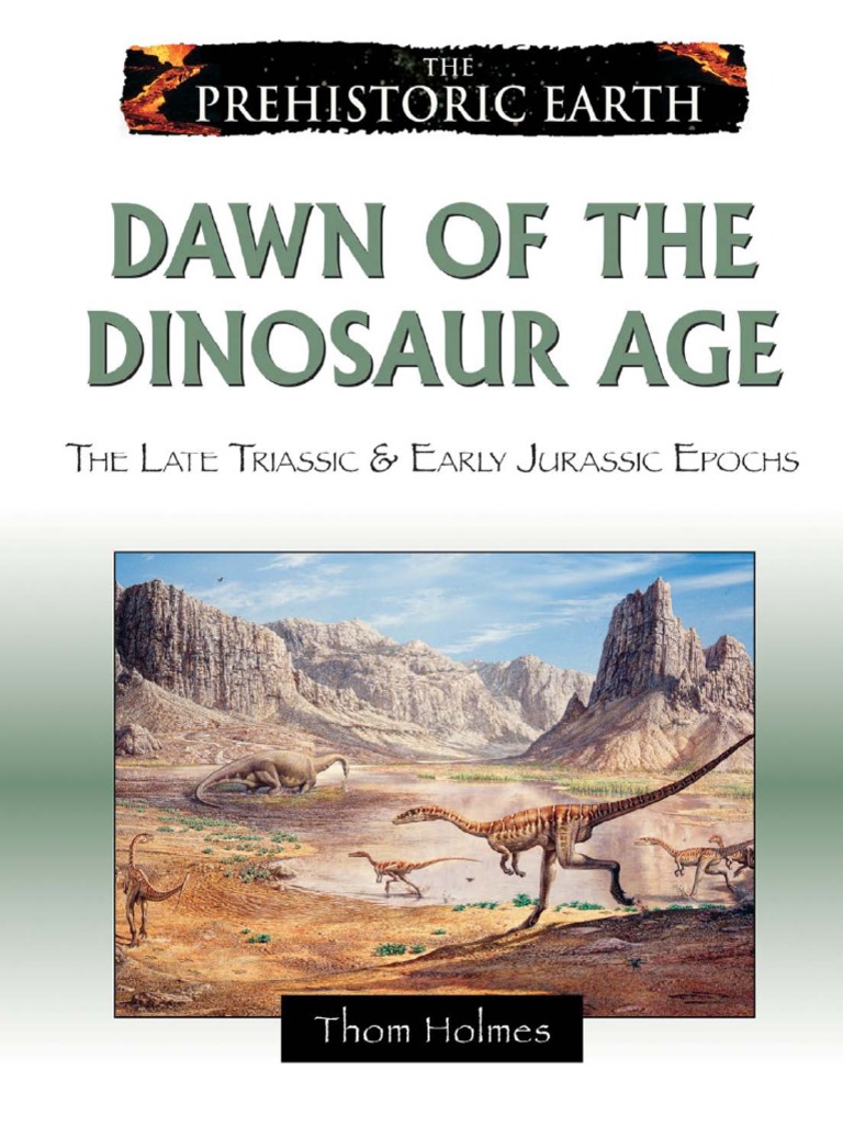 04 - Dawn of The Dinosaur Age. The Late Triassic & Early Jurassic ...