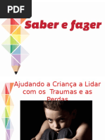 Ajudando a Criança a Lidar Com Os Traumas e as Perdas