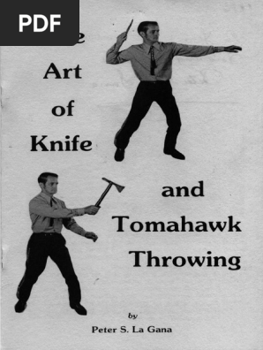 39037401 the Art of Knife and Tomahawk Throwing by Peter S La Gana