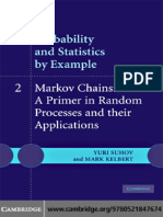 Voja Radovanovic-Probability and Statistics by Example, Markov Chains - A Primer in Random Processes and Their Applications. Volume 2-Cambridge University Press (2008)