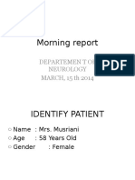 Morning Report: Departemen T of Neurology MARCH, 15 TH 2014