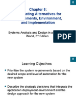 Evaluating Alternatives For Requirements, Environment, and Implementation