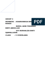 Group 3 Members: Khairunnisa Binti Rukidi Nurul Auni Firzanah Binti Abdullah Siti Nurhaliza Binti Djamalludin Class: 5 Cemerlang