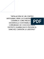 Intalación de Un Centro para La Elaboración de Ceramica Como Desarrollo Sostenible en A Comunidad de Chochoconda Distrito Huamachuco Provincia Sanchez Carrión La Ibertad