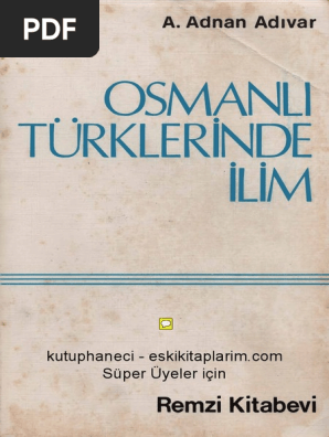 A Adnan Adivar Osmanli Turklerinde Ilim Pdf