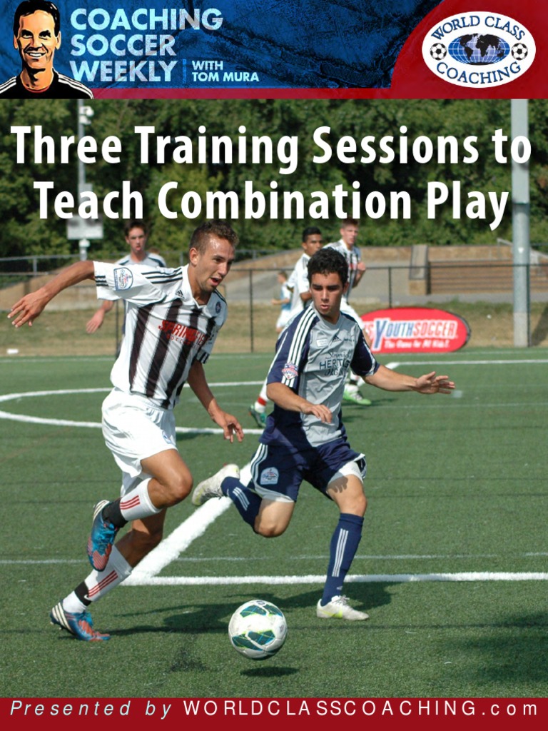 Three Soccer Sessions for Combination Play | PDF | Teams | Athletic Sports