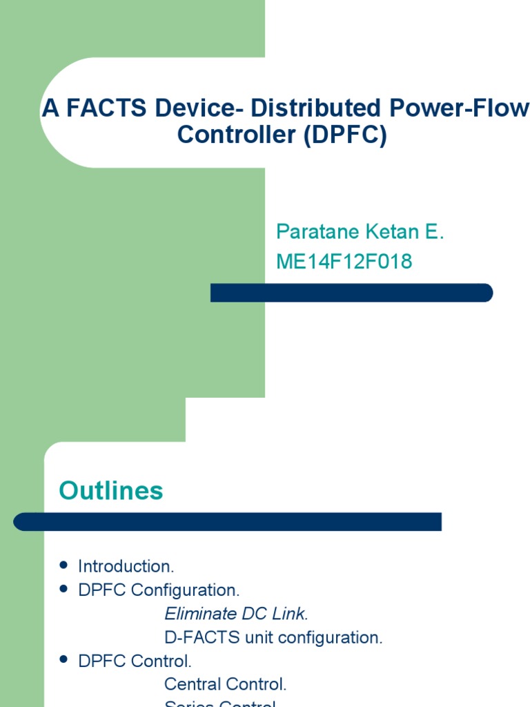 A FACTS Device-Distributed Power-Flow Controller (DPFC) : Paratane ...