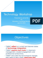 Technology Workshop: Presented by James Bor For Educators Consulting Services July 16, 2014