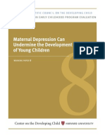 Maternal Depression Can Undermine The Development of Young Children: Working Paper No 8