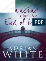 Dancing to the End of Love, Adrian White