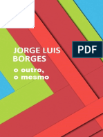 O Outro, o Mesmo - Jorge Luis Borges