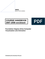 Course Handbook 2007 2008 Enrolment: Foundation Degree (Arts) Computer Visualisation and Animation