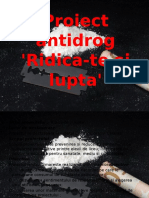 Proiect Antidrog 'Ridica-Te Si Lupta'