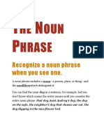 HE OUN Hrase: Recognize A Noun Phrase When You See One