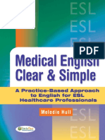 Medical English Clear and Simple A Practice-Based Approach To English For ESL Healthcare Professionals 2010