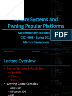Secure Systems and Pwning Popular Platforms: Modern Binary Exploitation CSCI 4968 - Spring 2015 Markus Gaasedelen