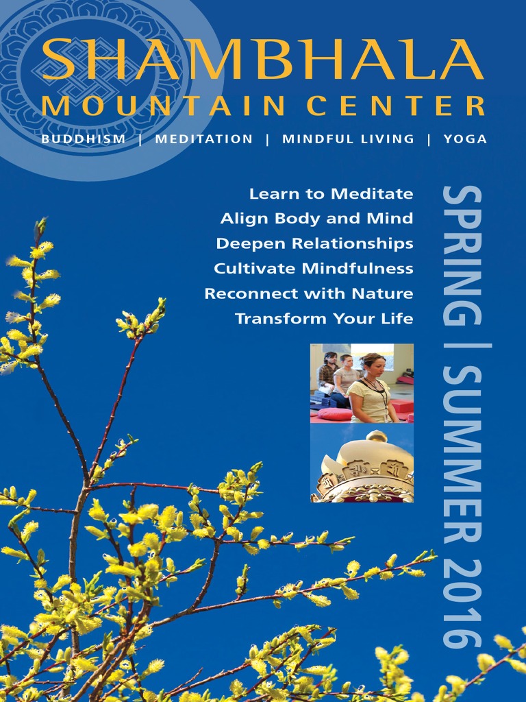 Spring Summer 2016 Catalog Shambhala Mountain Center Shambhala