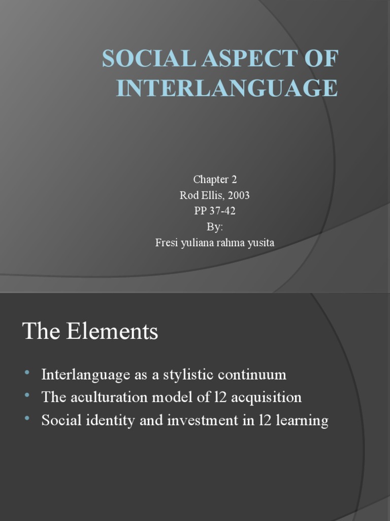 Ppt of Social Aspect of Interlanguage Chapter 4 | Second Language ...