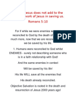 Faith in Jesus Does Not Add To The Finished Work of Jesus in Saving Us