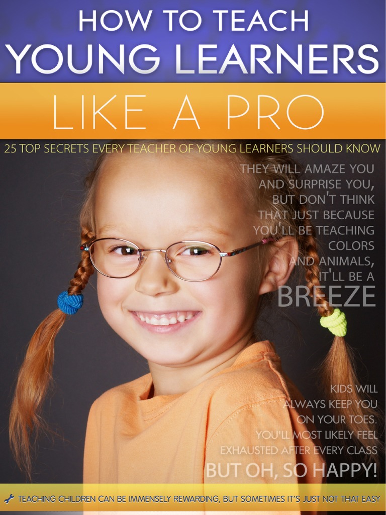 How To Teach Young Learners Like A Pro 1 | PDF | Reading Comprehension ...