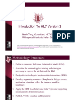 Introduction To HL7 Version 3: Gavin Tong, Consultant, HL7 Canada With Special Thanks To Helen Stevens