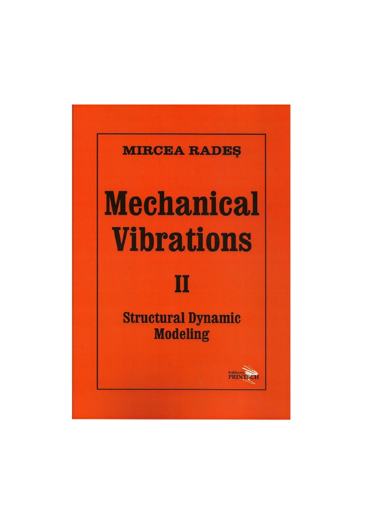 Mircea Rades - Mechanical Vibrations 2, Structural Dynamic Modeling |  Eigenvalues And Eigenvectors | Normal Mode